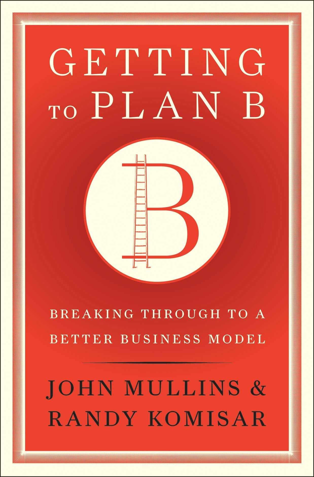 Book cover image for Getting to Plan B ISBN: 9781422152690